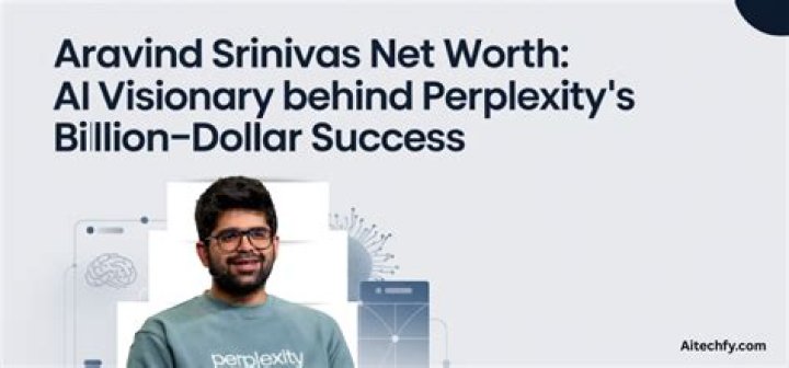 Unveiling the Success Story and Net Worth of Aravind Srinivas